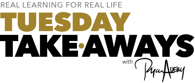 Tuesday Takeaways with Ryan Avery